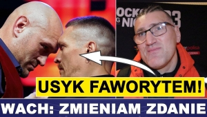 WACH: ZMIENIŁEM ZDANIE, USYK FAWORYTEM Z FURYM!