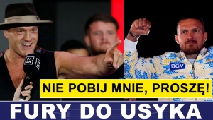 FURY DO USYKA: NIE POBIJ MNIE, BARDZO PROSZĘ!