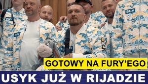 USYK JUŻ W RIJADZIE, ZA TYDZIEŃ WALKA Z FURYM