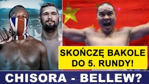 CHISORA - BELLEW? ZHANG: ZNOKAUTUJĘ BAKOLE DO 5. RUNDY