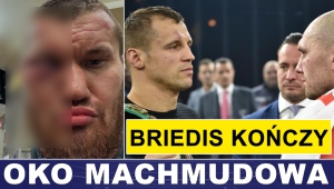 PRASÓWKA: OKO MACHMUDOWA, GRUCHAŁA, BRIEDIS KOŃCZY KARIERĘ