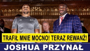 PRASÓWKA: JOSHUA SIĘ PRZYZNAŁ, TRENER DUBOIS DEMENTUJE