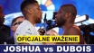 WAŻENIE: JOSHUA - 114,4 KG, DUBOIS - 112,8 KG