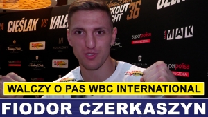 FIODOR CZERKASZYN PRZED WALKĄ O PAS WBC INTERNATIONAL