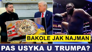 PRASÓWKA: TRUMP, ZEŁENSKI I PAS NIE USYKA, BAKOLE JAK NAJMAN, BĘDZIE REWANŻ?