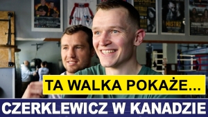 CZERKLEWICZ: TA WALKA POKAŻE, CZY TO MÓJ SUFIT