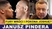 FURY WRÓCI? POKONAŁBY JOSHUĘ? - JANUSZ PINDERA