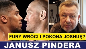 FURY WRÓCI? POKONAŁBY JOSHUĘ? - JANUSZ PINDERA