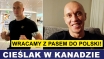 CIEŚLAK W KANADZIE: WRACAMY Z PASEM DO POLSKI