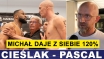 CIEŚLAK DAJE Z SIEBIE 120 PROCENT! - PRZEMYSŁAW KANTOROWSKI