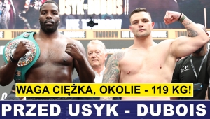 PRZED USYK DUBOIS: DWIE WAGI CIĘŻKIE