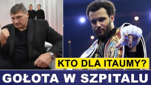 PRASÓWKA: GOŁOTA W SZPITALU, KTO DLA ITAUMU? WELTER - HARDZEIKA