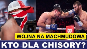 PRASÓWKA: CHISORA SZUKA RYWALA, WOJNA MACHMUDOW - ALLEN, KO ENNISA