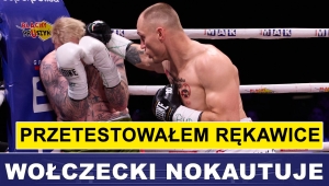 RAFAŁ WOŁCZECKI NOKAUTUJE: PRZETESTOWAŁEM RĘKAWICE