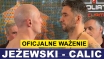 JEŻEWSKI - CALIC: OFICJALNE WAŻENIE