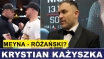 KAŻYSZKA: MEYNA RÓŻAŃSKI? ŁUKASZ SIĘ CENI