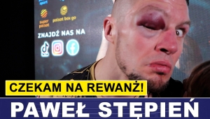 ROZGORYCZONY STĘPIEŃ: CZEKAM NA REWANŻ!