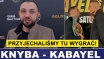 PRZYJECHALIŚMY WYGRAĆ! - ŁUKASZ KOWNACKI PRZED KNYBA - KABAYEL