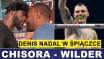 PRASÓWKA: DENIS NADAL W ŚPIĄCZCE, WILDER - CHISORA, FURY - RUIZ JR?