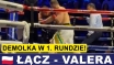 ŁĄCZ ZDEMOLOWAL VALERĘ W 1. RUNDZIE!