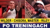PRASÓWKA PO TRENINGACH: MASTERNAK - RILEY, WILDER - CHISORA