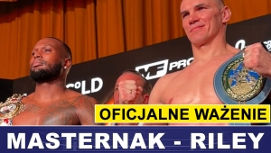 MASTERNAK - RILEY: OFICJALNE WAŻENIE