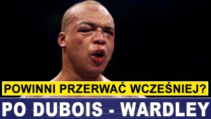 PRASÓWKA: PO DUBOIS - WARDLEY - POWINNI PRZERWAĆ WCZEŚNIEJ?