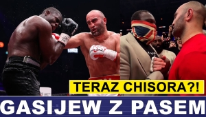 PRASÓWKA: GASIJEW PRZED CZASEM, TERAZ CHISORA? 