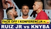 KNYBA vs RUIZ: FACE OFF KONFERENCJA - napisy PL