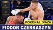 CZERKASZYN POKONAŁ DIAZA - WYWIAD